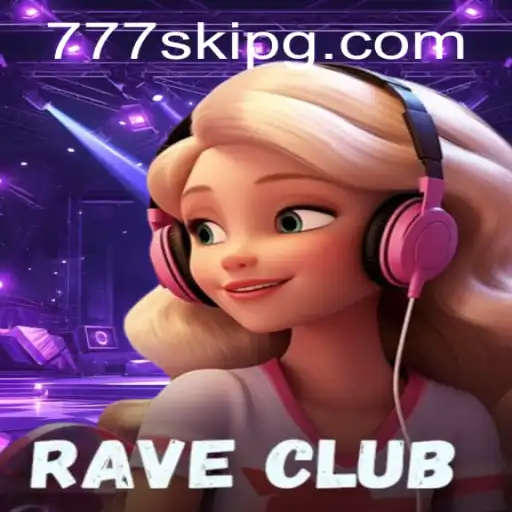 Exploring RaveClub: The Thrilling World of 777ski